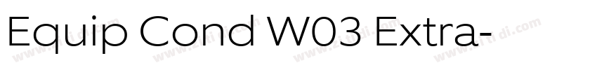 Equip Cond W03 Extra字体转换 Equip Cond W03 Extra字体转换